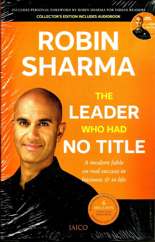 The Leader Who Had No Title By Robin Sharma